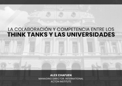 La colaboración y competencia entre los Think Tanks y las Universidades