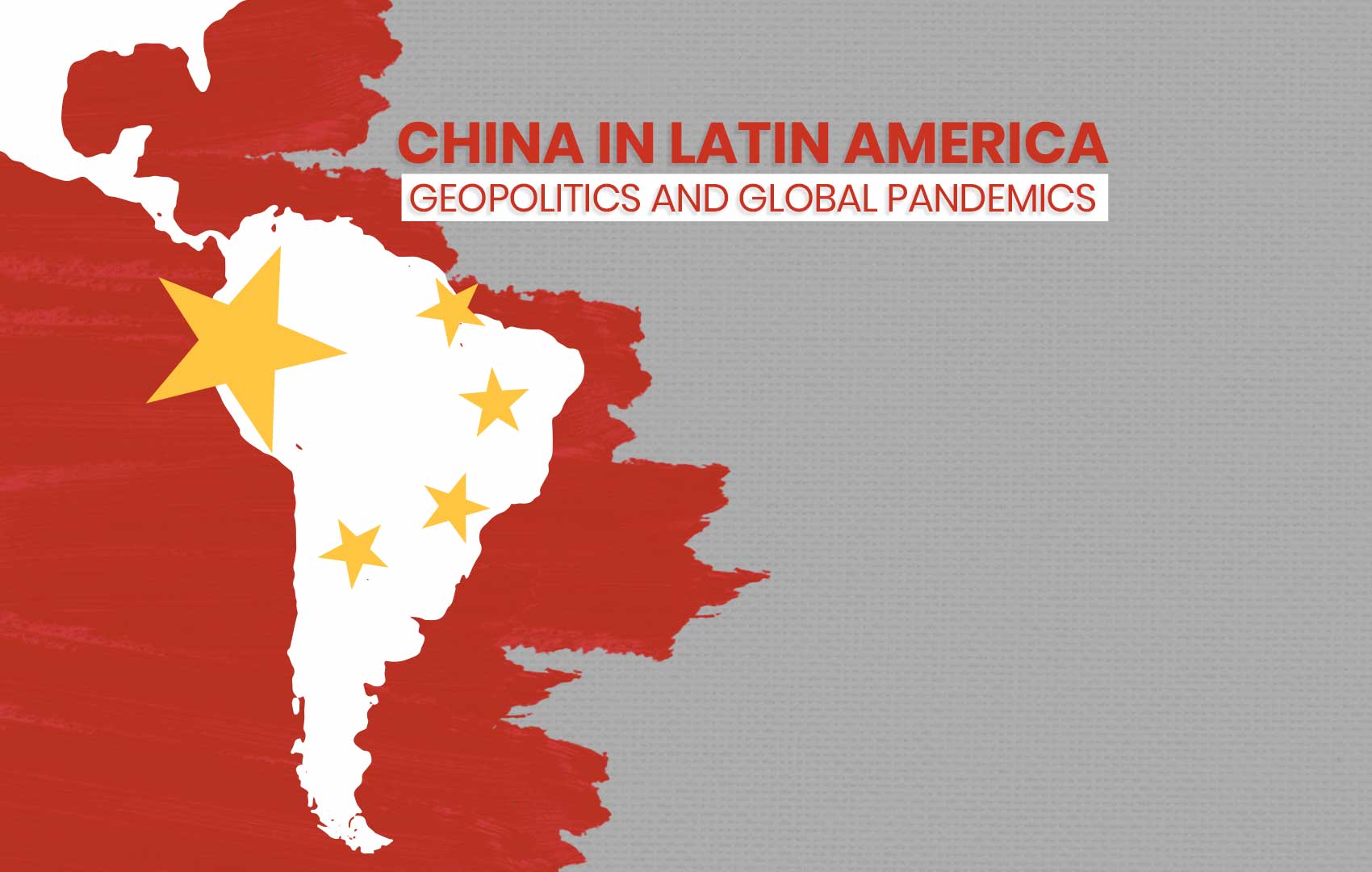 China in Latin America: Geopolitics and Global Pandemics