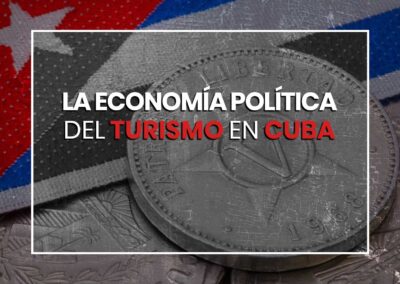 La economía política del turismo en Cuba