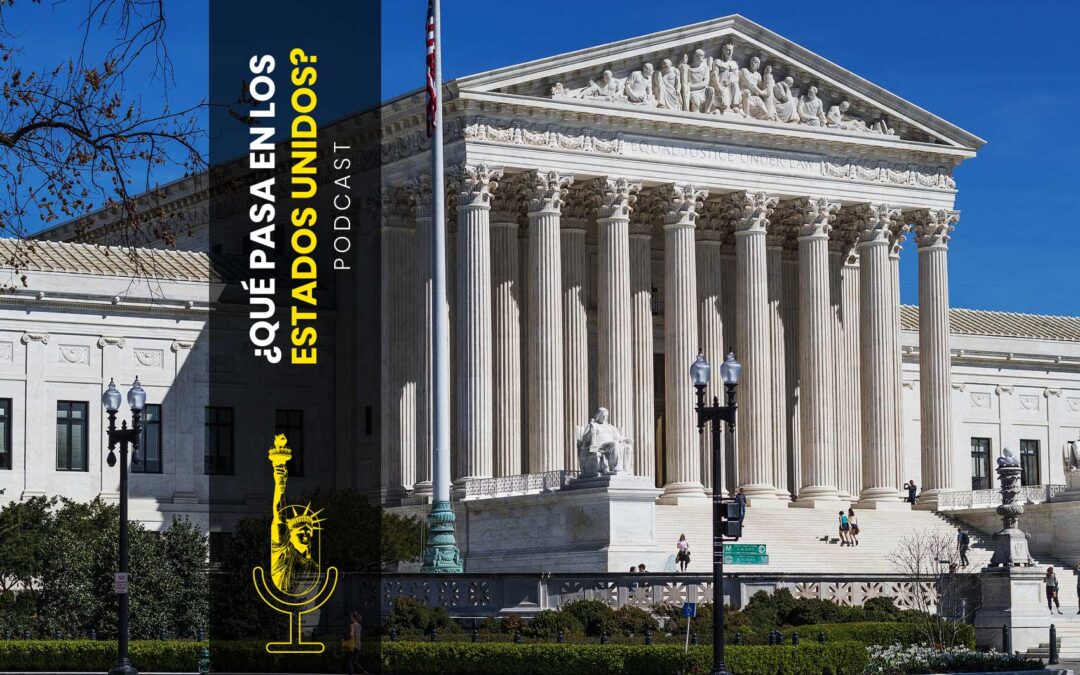 Historia y presente de la Corte Suprema de los Estados Unidos