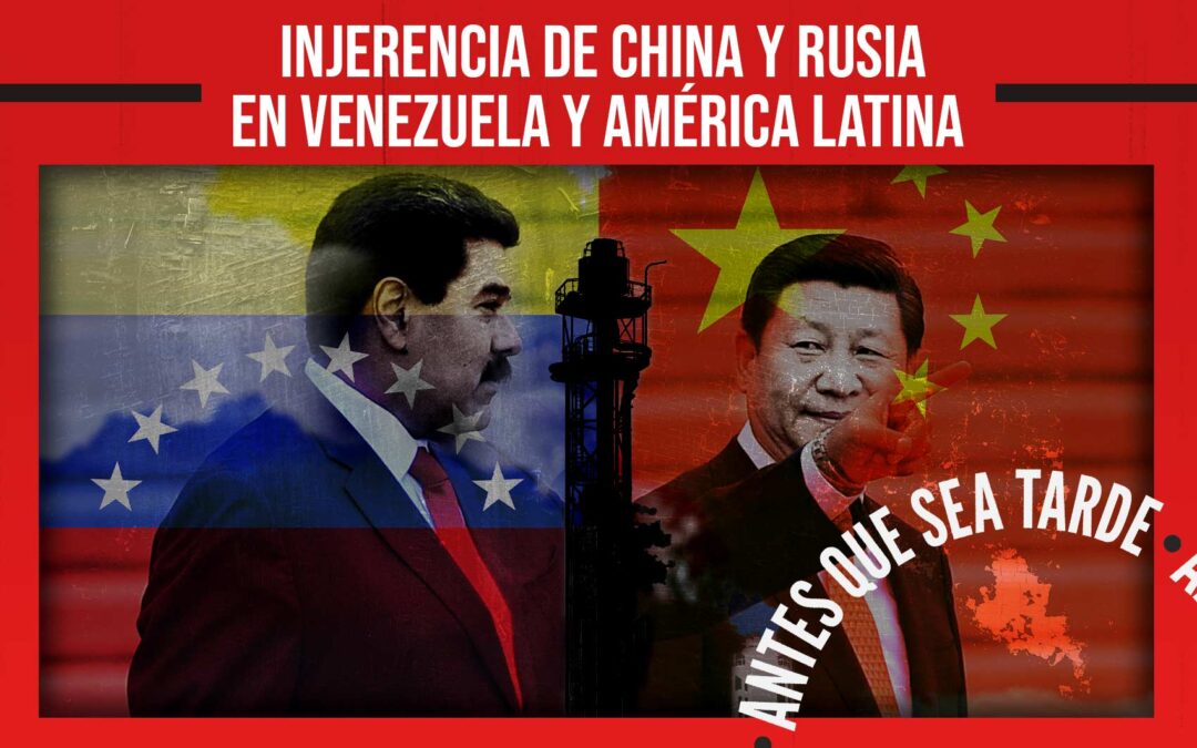 Injerencia de China y Rusia en Venezuela y América Latina