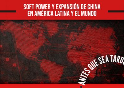Soft Power y expansión de China en América Latina y el mundo