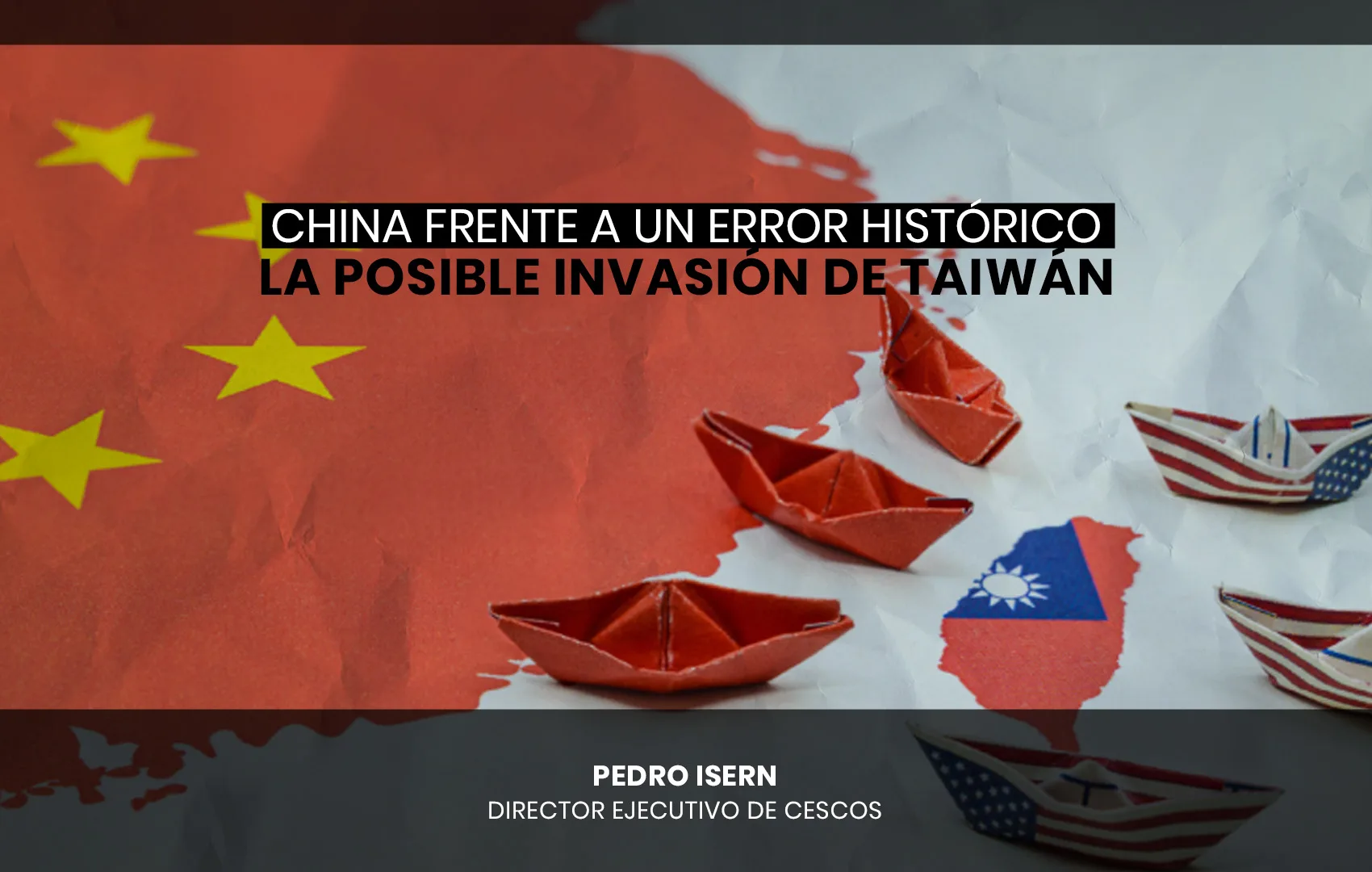 China frente a un error histórico: la posible invasión de Taiwán