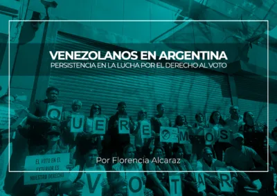 Venezolanos en Argentina: Persistencia en la Lucha por el Derecho al Voto